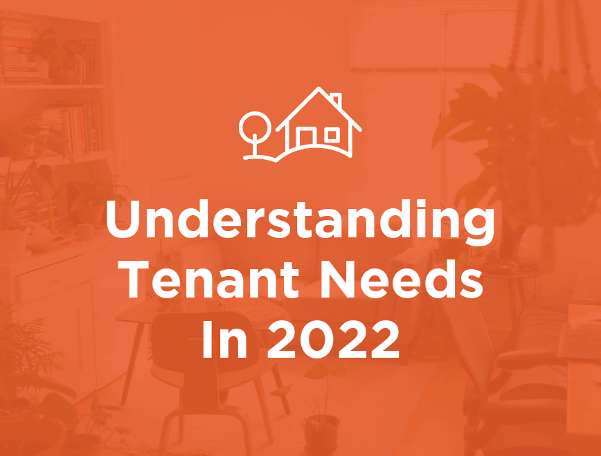 Understanding Tenant Needs In 2022