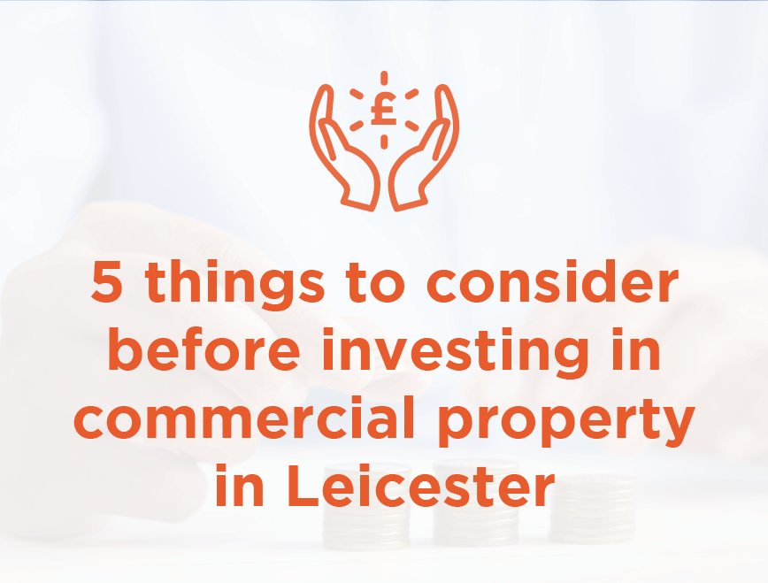 5 things to consider before investing in commercial property in leicester