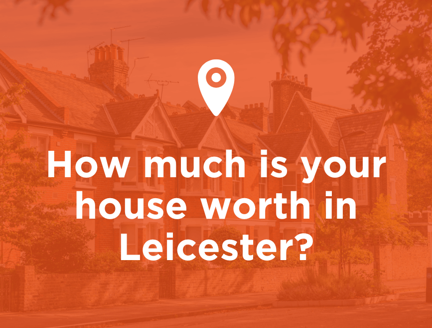 how much is your house worth in Leicester blog graphic