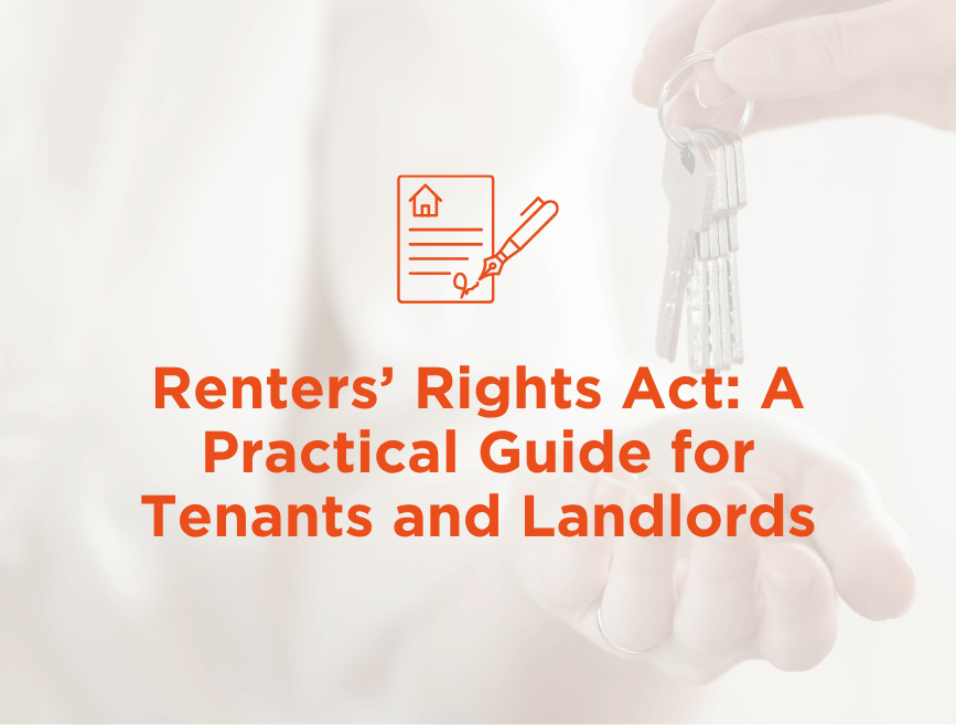 Renters’ Rights Act: A Practical Guide for Tenants and Landlords